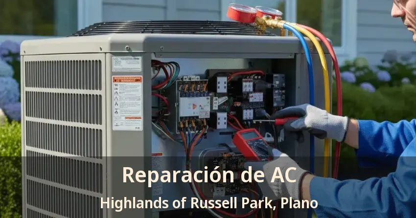 Reparación de AC Highlands of Russell Park, Plano - TX