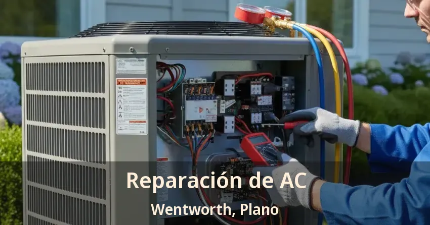 Reparación de AC Wentworth, Plano - TX