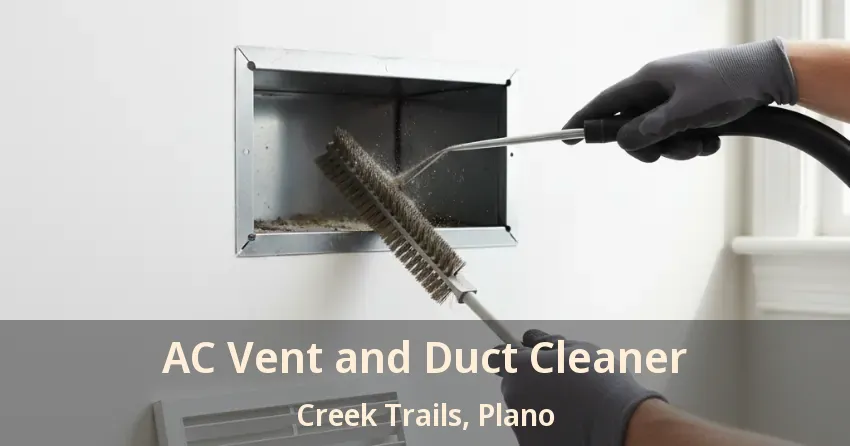 AC Vent and Duct Cleaner Creek Trails, Plano - TX
