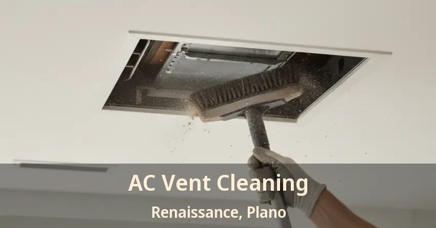 AC Vent Cleaning Renaissance, Plano - TX AC Vent Cleaning Renaissance, Plano - TX
