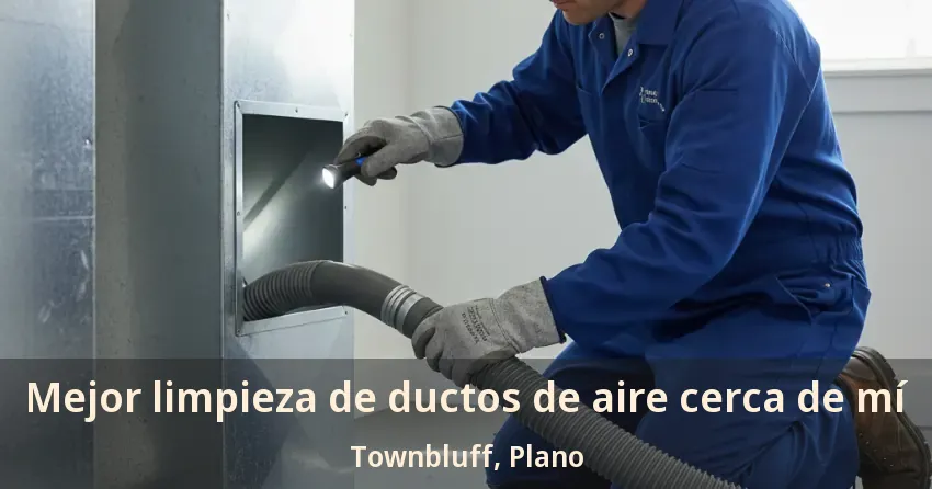 Mejor limpieza de ductos de aire cerca de mí Townbluff, Plano - TX Mejor limpieza de ductos de aire cerca de mí Townbluff, Plano - TX
