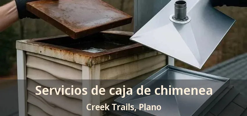 Servicios de caja de chimenea Creek Trails, Plano - TX