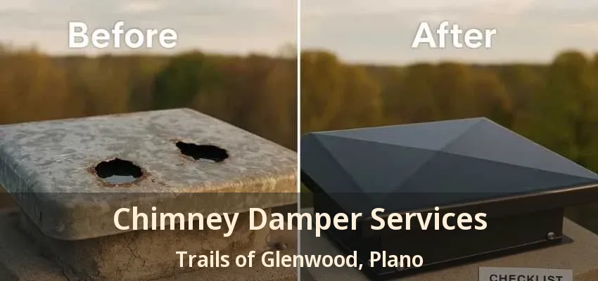 Chimney Damper Services Trails of Glenwood, Plano - TX Chimney Damper Services Trails of Glenwood, Plano - TX