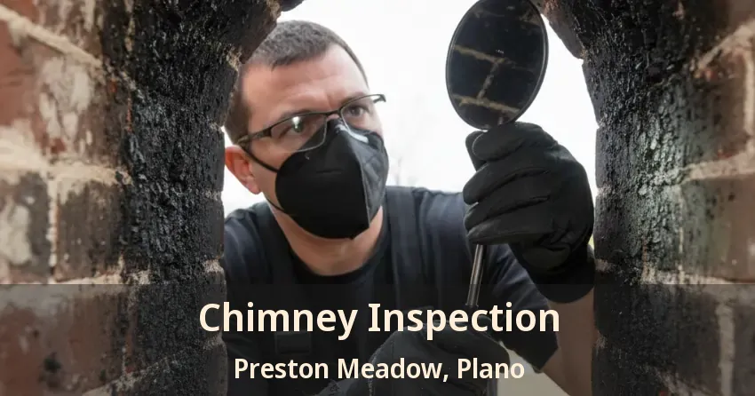 Chimney Inspection Preston Meadow, Plano - TX