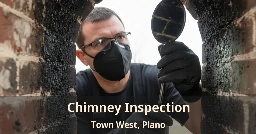 Chimney Inspection Town West, Plano - TX
