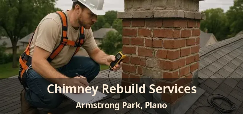 Chimney Rebuild Services Armstrong Park, Plano - TX Chimney Rebuild Services Armstrong Park, Plano - TX