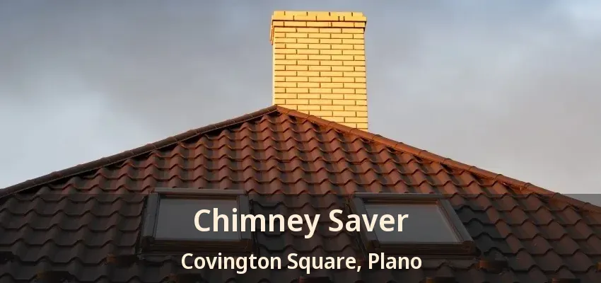 Chimney Saver Covington Square, Plano - TX