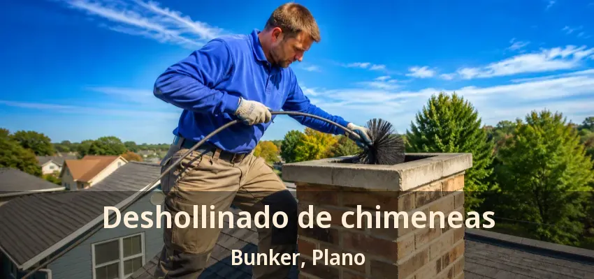 Deshollinado de chimeneas Bunker, Plano - TX