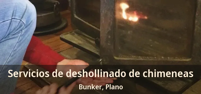 Servicios de deshollinado de chimeneas Bunker, Plano - TX Servicios de deshollinado de chimeneas Bunker, Plano - TX