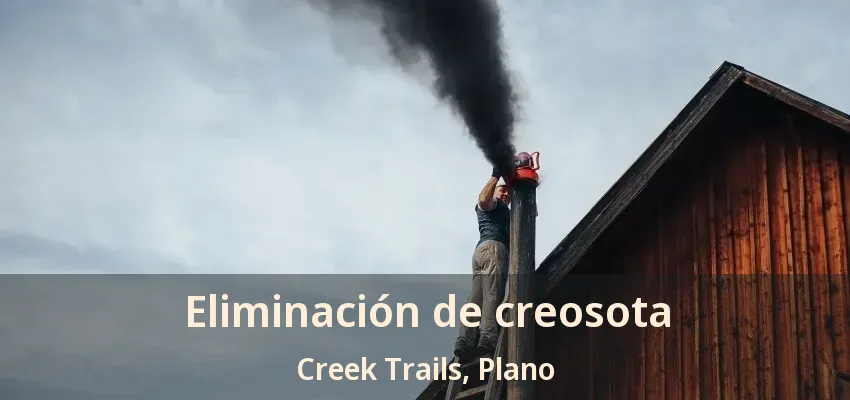 Eliminación de creosota Creek Trails, Plano - TX