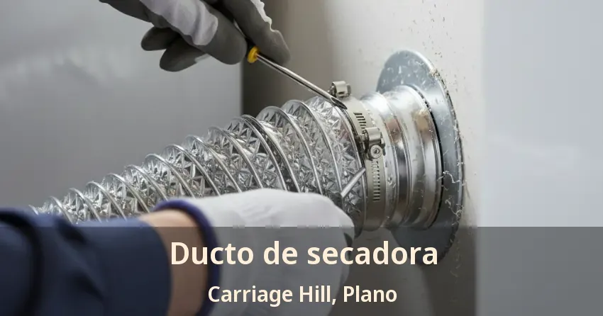 Ducto de secadora Carriage Hill, Plano - TX Ducto de secadora Carriage Hill, Plano - TX