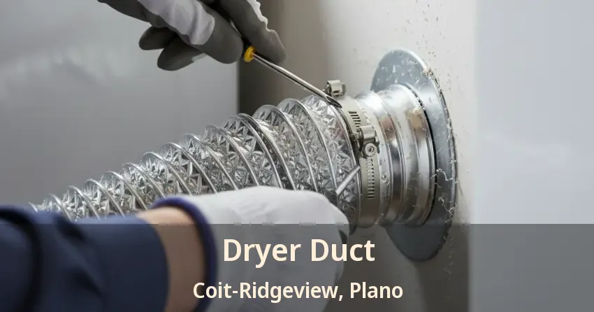 Dryer Duct Coit-Ridgeview, Plano - TX