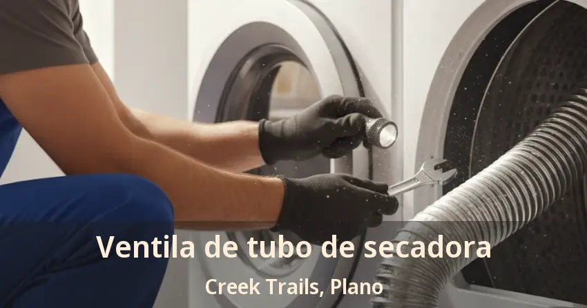 Ventila de tubo de secadora Creek Trails, Plano - TX