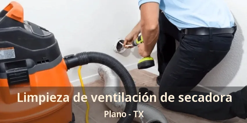 Limpieza de ventilación de secadora Plano - TX Limpieza de ventilación de secadora Plano - TX