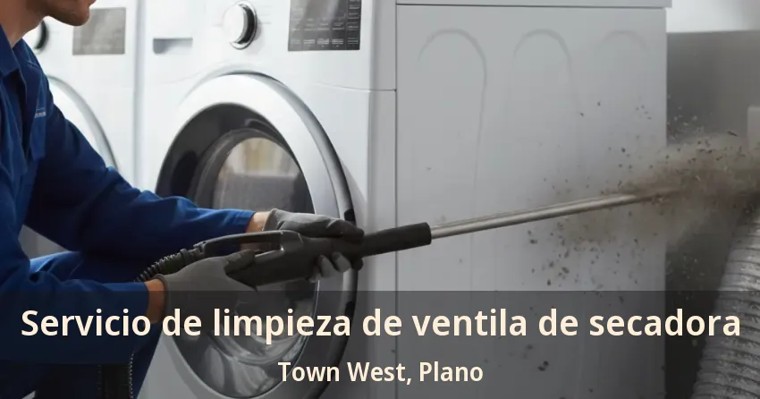 Servicio de limpieza de ventila de secadora Town West, Plano - TX Servicio de limpieza de ventila de secadora Town West, Plano - TX