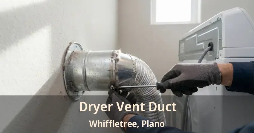 Dryer Vent Duct Whiffletree, Plano - TX Dryer Vent Duct Whiffletree, Plano - TX
