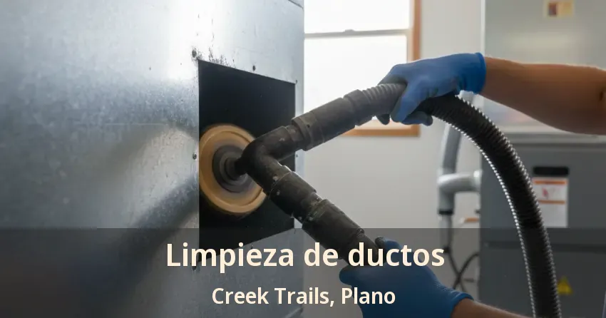 Limpieza de ductos Creek Trails, Plano - TX