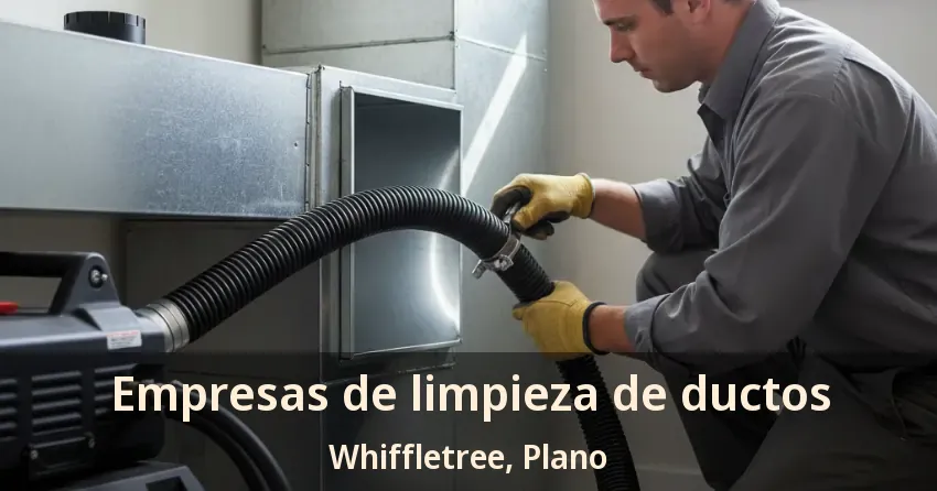 Empresas de limpieza de ductos Whiffletree, Plano - TX Empresas de limpieza de ductos Whiffletree, Plano - TX
