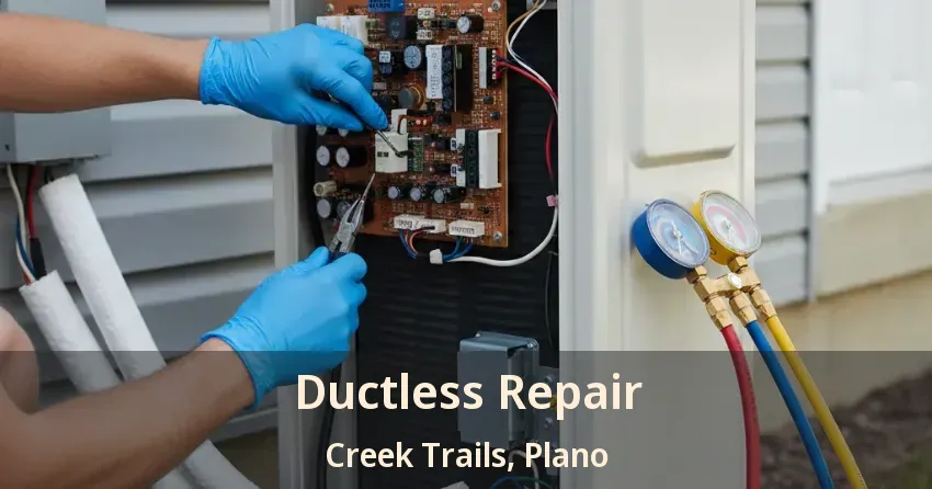 Ductless Repair Creek Trails, Plano - TX