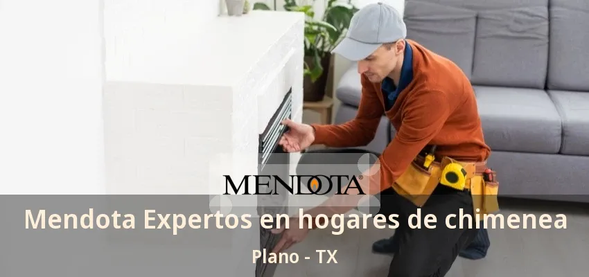 Mendota Expertos en hogares de chimenea Plano - TX