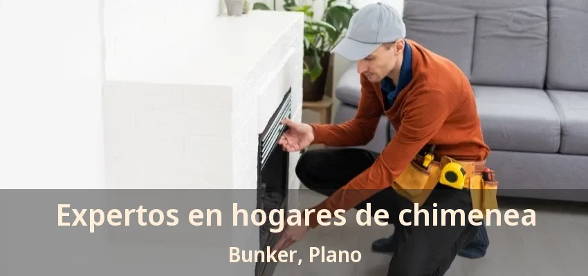 Expertos en hogares de chimenea Bunker, Plano - TX Expertos en hogares de chimenea Bunker, Plano - TX