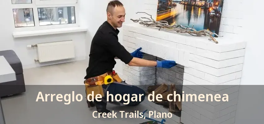 Arreglo de hogar de chimenea Creek Trails, Plano - TX