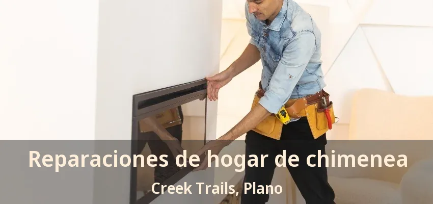 Reparaciones de hogar de chimenea Creek Trails, Plano - TX