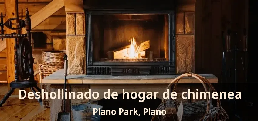 Deshollinado de hogar de chimenea Plano Park, Plano - TX Deshollinado de hogar de chimenea Plano Park, Plano - TX