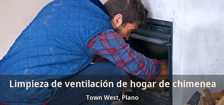 Limpieza de ventilación de hogar de chimenea Town West, Plano - TX Limpieza de ventilación de hogar de chimenea Town West, Plano - TX