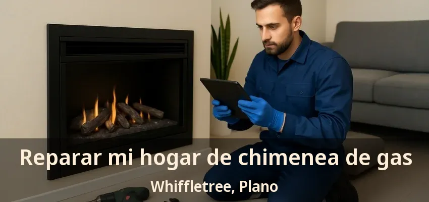Reparar mi hogar de chimenea de gas Whiffletree, Plano - TX