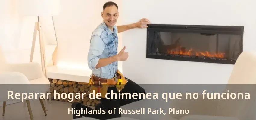 Reparar hogar de chimenea que no funciona Highlands of Russell Park, Plano - TX