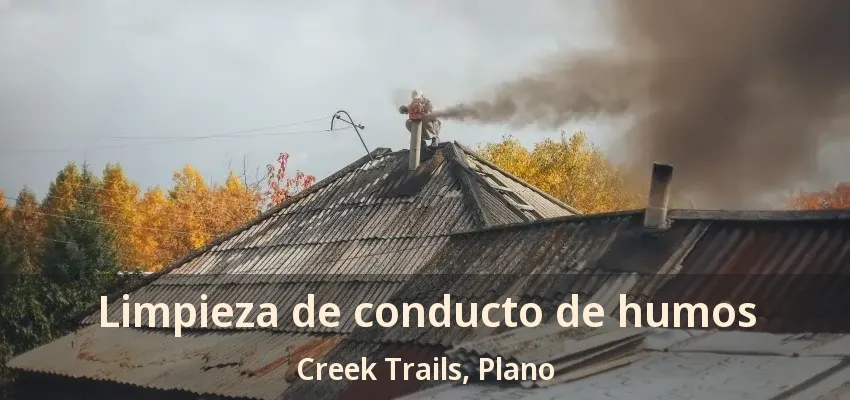 Limpieza de conducto de humos Creek Trails, Plano - TX