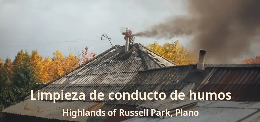 Limpieza de conducto de humos Highlands of Russell Park, Plano - TX