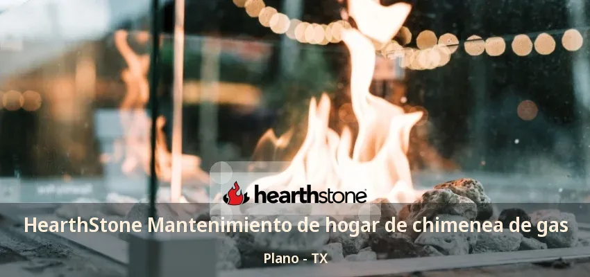 HearthStone Mantenimiento de hogar de chimenea de gas Plano - TX HearthStone Mantenimiento de hogar de chimenea de gas Plano - TX