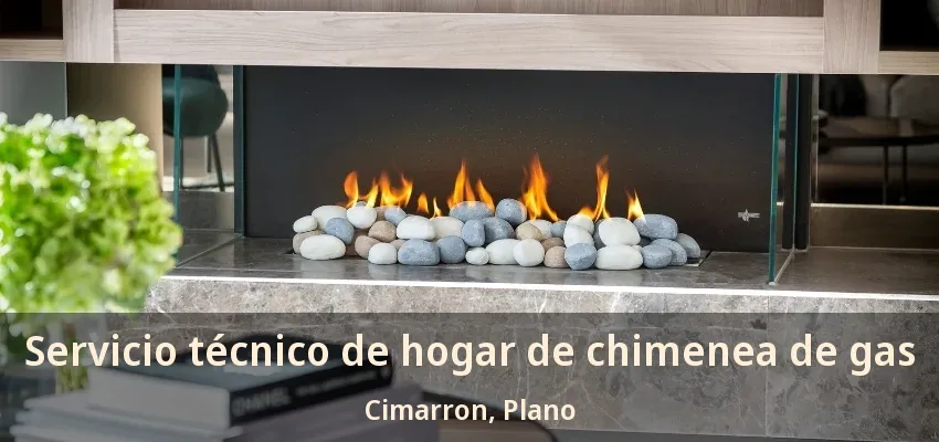 Servicio técnico de hogar de chimenea de gas Cimarron, Plano - TX Servicio técnico de hogar de chimenea de gas Cimarron, Plano - TX