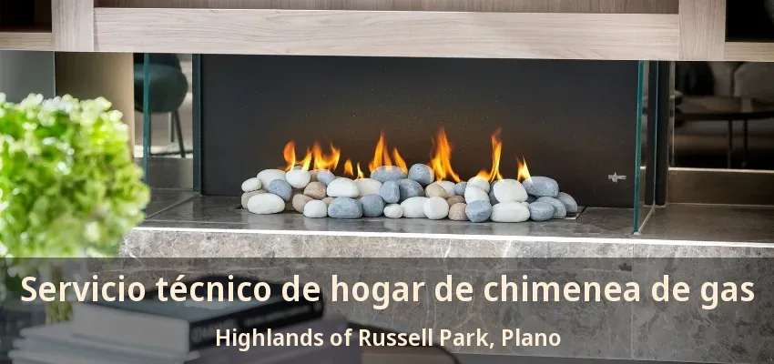 Servicio técnico de hogar de chimenea de gas Highlands of Russell Park, Plano - TX Servicio técnico de hogar de chimenea de gas Highlands of Russell Park, Plano - TX
