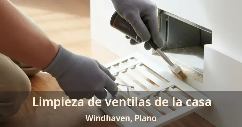 Limpieza de ventilas de la casa Windhaven, Plano - TX