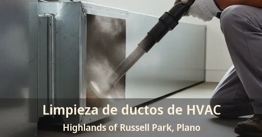 Limpieza de ductos de HVAC Highlands of Russell Park, Plano - TX Limpieza de ductos de HVAC Highlands of Russell Park, Plano - TX