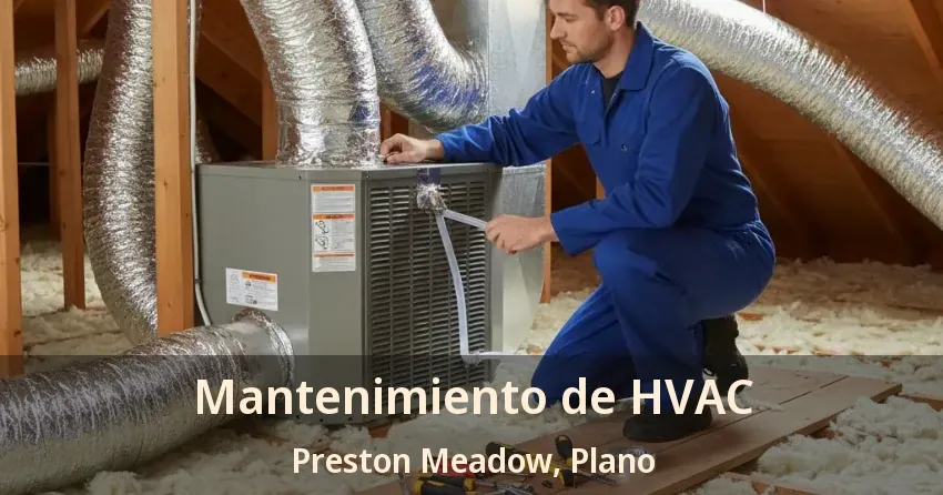 Mantenimiento de HVAC Preston Meadow, Plano - TX