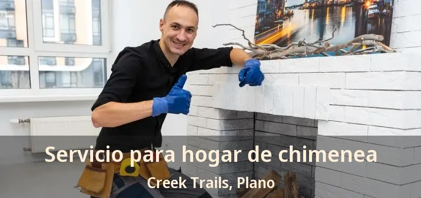 Servicio para hogar de chimenea Creek Trails, Plano - TX