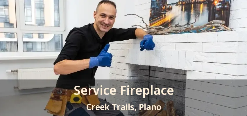 Service Fireplace Creek Trails, Plano - TX