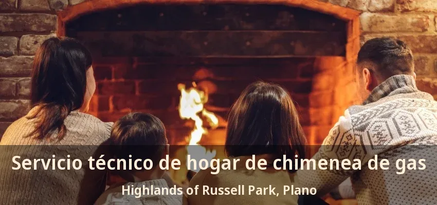 Servicio técnico de hogar de chimenea de gas Highlands of Russell Park, Plano - TX Servicio técnico de hogar de chimenea de gas Highlands of Russell Park, Plano - TX