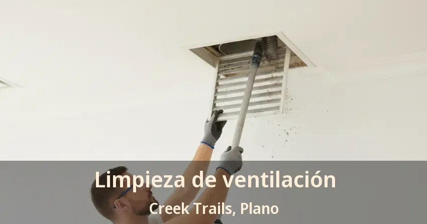 Limpieza de ventilación Creek Trails, Plano - TX
