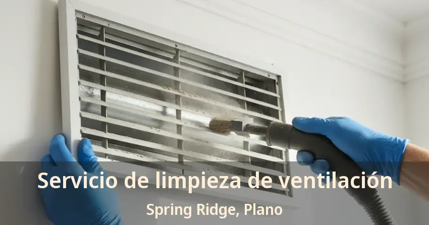 Servicio de limpieza de ventilación Spring Ridge, Plano - TX